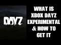 Beginners Guide: What Is Xbox DayZ Experimental & How To Get & Download It & Get On The  Test Server