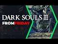 Dark Souls 3 Gameplay - FromFriday - Ep. 2