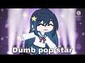 Dumb Pop Star||Meme||Gacha Club||Sayaka Maizono||Danganronpa