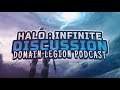 Halo: Infinite Discussion - Domain Legion Podcast