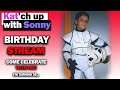 Kat'ch up with Sonny #12 | Birthday Stream - Q&A and Beers with the Community!