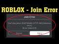 Roblox - Join Error - Can't Join Place - HTTP 400 (Unknown Error) (Error Code 610) - Fix