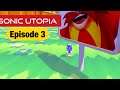 Sonic Utopia - Episode 3: Das Ziel