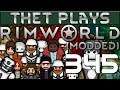 Thet Plays Rimworld 1.0 Part 345: Build A Better Barrack [Modded]