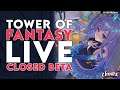「Tower of Fantasy (幻塔)」LIVE CLOSED BETA TEST! (#4)