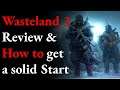 Wasteland 3 Review & how to get a good start.