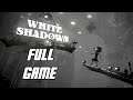 White Shadows - Full Game Gameplay Playthrough