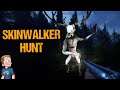AM I THE HUNTER OR AM I BEING HUNTED!? | Skinwalker Hunt