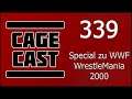 CageCast #339: Special zu WWF WrestleMania 2000