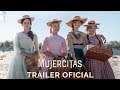 MUJERCITAS - Tráiler Oficial EN ESPAÑOL | Sony Pictures España
