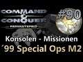 Special Ops M2 - Konsolen Missionen '99 - Command & Conquer: Remastered - GDI - #90 [Deutsch]