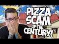 THE PIZZA SCAM OF THE CENTURY!