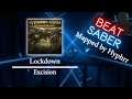 Beat Saber - Lockdown - Excision