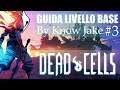 Dead Cells: Guida dettagliata su come iniziare e giocare al meglio #03