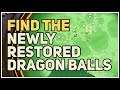 Find the newly restored Dragon Balls DBZ Kakarot