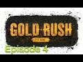 Gold Rush The game épisode 4 : La pelle, c'est pour les touristes, on sort les grosses machines !!!