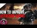 How To Become A Better Attacker (FULL GUIDE) | Rainbow Six Siege Tips & Tricks 2020
