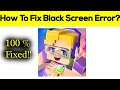 How to Fix Blockman Go App Black Screen Error Problem Solved in Android & Ios