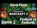 INSANE GAME! 2 FIRELORD! Lyn vs Fly100% | Warcraft 3 | Dreamhack Asia Regional Grand Final Game 2 |