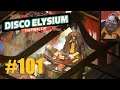 Let's Play Disco Elysium #101: Revolutionäre Pläne (Final Cut / Deutsch / Blind)
