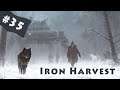 Lets play Iron Harvest 1920 - Iron Harvest EP 35