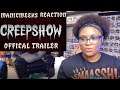NOOOPPPEE!....AND BY NOPE, I MEAN YES! | CREEPSHOW (2019) OFFICIAL TRAILER REACTION!!!