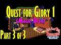 Quest for Glory 1 Magic User (Part 3 of 3)