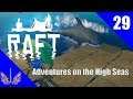 Raft - Solo Survivor - Adventures on the High Seas - Episode 29