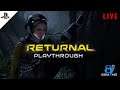 Returnal Playthrough Live & Blind! Episode 4