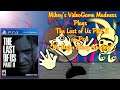 The Last of Us Part II on the PS4 with Mikey's Video Game Madness Spoiler Free Commentary