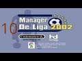 10. MANAGER DE LIGA 2002 (PSX). LIGA MAS QUE INTERESANTE( REAL MADRID)