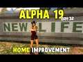 7 Days to Die Alpha 19 | Home Improvement | Day 32