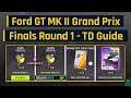 Asphalt 9 | Ford GT MK II Grand Prix | Finals Round 1 - Touchdrive Guide