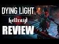 Dying Light: Hellraid Review - The Final Verdict