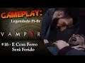 E Com Ferro Será Ferido - VAMPYR - TRETA COM MCCULLUM #16 Gameplay Legendado Pt Br