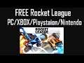 FREE Rocket League  PC/XBOX/Playstaion/Nintendo
