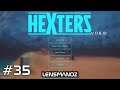 Hexters (Early Access) - Ep 35 - Quietly Expanding