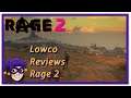 Lowco Reviews Rage 2