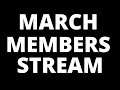 March Members Stream