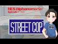 NES Alphanumeric! #207: STREET COP [PB: Stage 6]