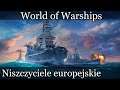 Niszczyciele europejskie omówienie - World of Warships