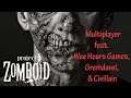 Project Zomboid: #3 - Multiplayer feat. Gremdeval, Civillain, and WeeHours Games