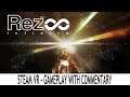 Rez Infinite (Steam VR) - Valve Index, HTC Vive & Oculus Rift - Gameplay with Commentary