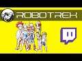 Robotrek | Stream #5