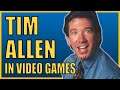 Tim Allen in Video Games