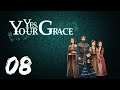 Yes, Your Grace | Episode 08 | The Hunter
