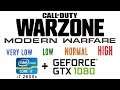 Call of Duty: Modern Warfare - Warzone ( Very Low, Low, Normal, High ) on i7 2600k + gtx 1080