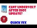 Can't Undervolt After BIOS Update? | Quick Fix