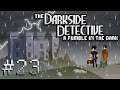 Darkside Detective S2 — Part 23 - Let's Get Ready to Fumble!!!