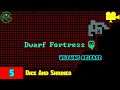 Dwarf Fortress -- Episode 5: Dice And Shrines -- Villains Release Adventure Mode